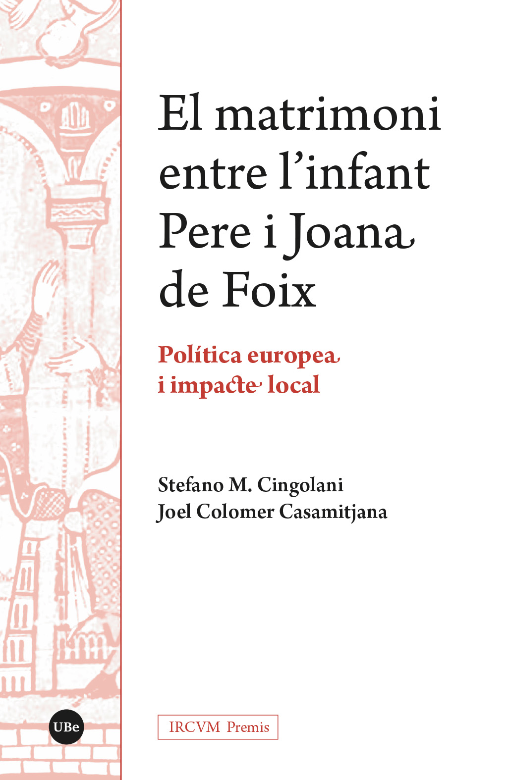 El matrimoni entre l’infant Pere i Joana de Foix. Política europea i impacte local